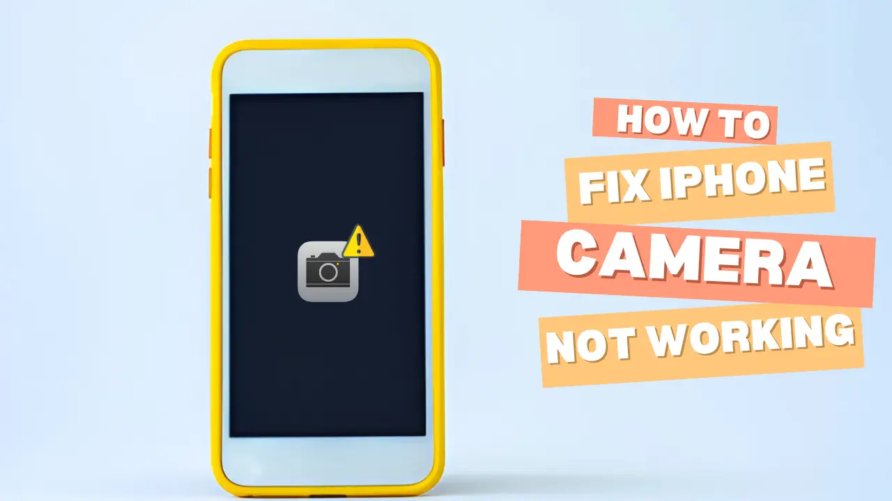 (7 Solution to Fix) iPhone Camera and Flashlight Not Working