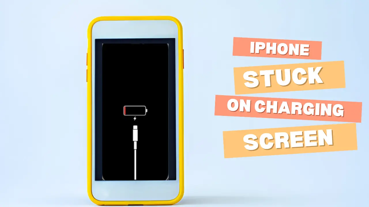 (7 Working Ways) To Fix iPhone Stuck on Charging Screen 